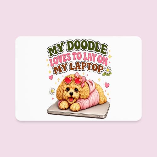 My Laptop Belongs to My Doodle - Rectangle Magnet