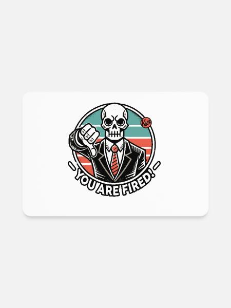 Skeleton in a Suit: You Are Fired! - Rectangle Magnet - white - Front
