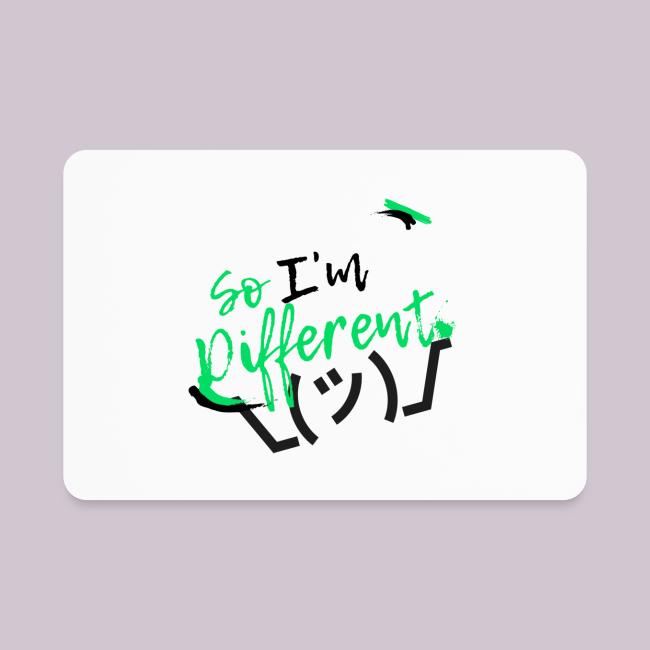 I m different