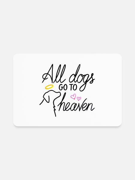 All Dogs Go To Heaven - Rectangle Magnet - white - Front