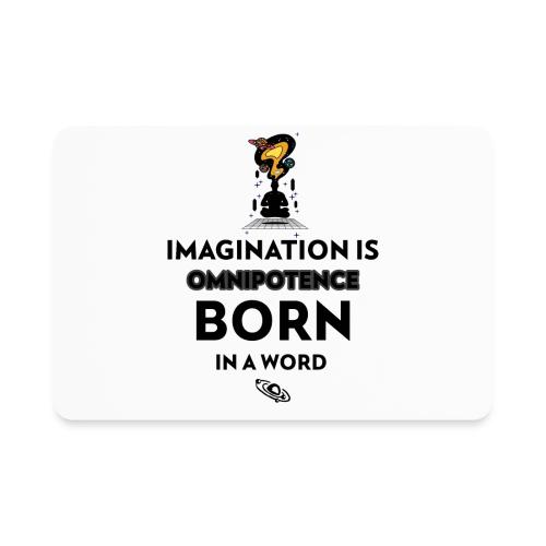 Imagination Is Omnipotence - Rectangle Magnet