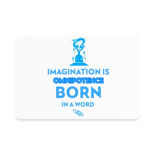 Imagination Is Omnipotence - Rectangle Magnet