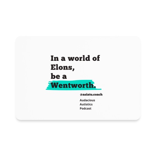 In A worlD Of elons be a Wentworth [No Back] - Rectangle Magnet