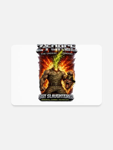 Z-FORCE SGT SLAUGHTERED - Rectangle Magnet - white