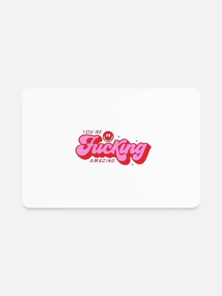 You are fucking amazing - Rectangle Magnet - white - Front
