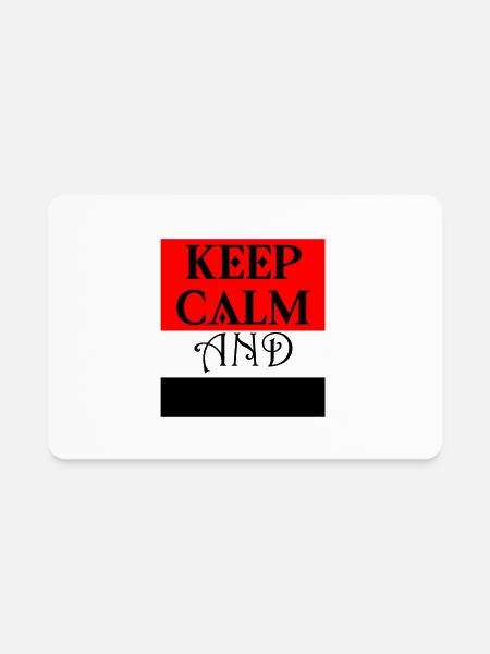KEEP CALM and ... - Rectangle Magnet - white - Front