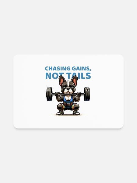 Chasing Gains, Not Tails: Frenchie Squats - Rectangle Magnet - white - Front