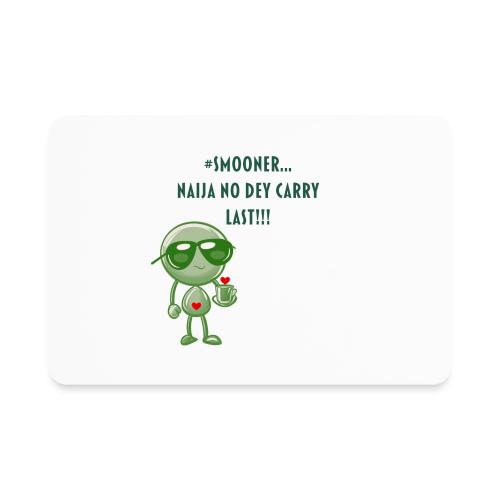Smoon City | Naija No dey Carry Last Only - Rectangle Magnet