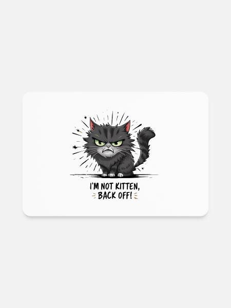 Back Off, I'm Not Kitten! - Rectangle Magnet - white - Front