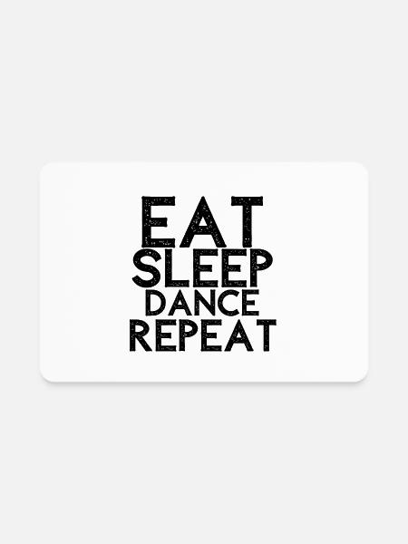 Eat Sleep Dance Repeat - Rectangle Magnet - white - Front