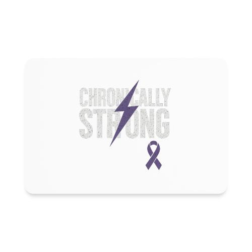 Chronically Strong - Rectangle Magnet