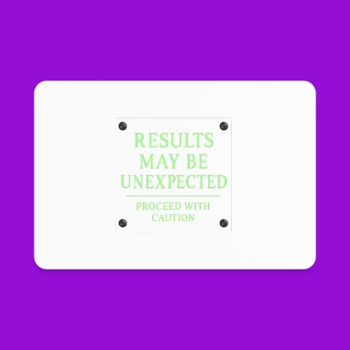 Results May Be Unexpected - Neon Green - Rectangle Magnet