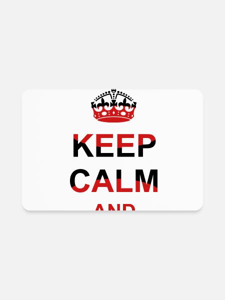 Keep Calm And ... - Rectangle Magnet - white - Front