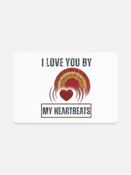 I Love You by My Heartbeats - Rectangle Magnet - white - Front