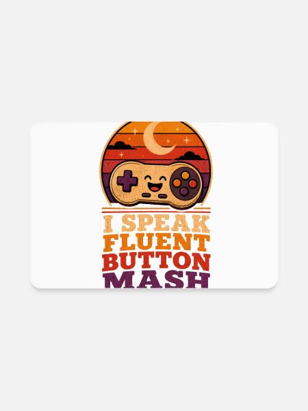 I Speak Fluent Button Mash - Rectangle Magnet - white - Front
