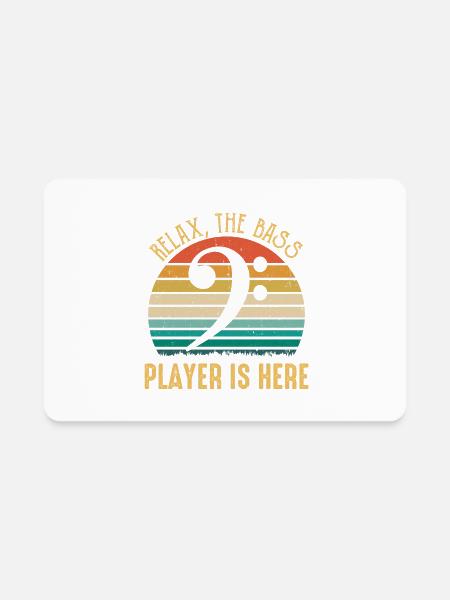 Funny Relax The Bass Player Is Here Bassist Music - Rectangle Magnet - white - Front