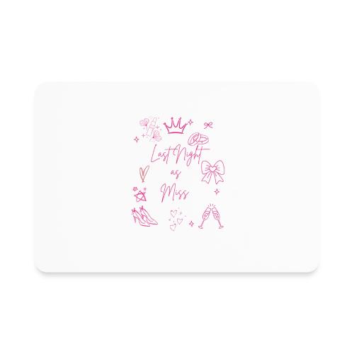 Last Night as Miss Bachelorette - Rectangle Magnet