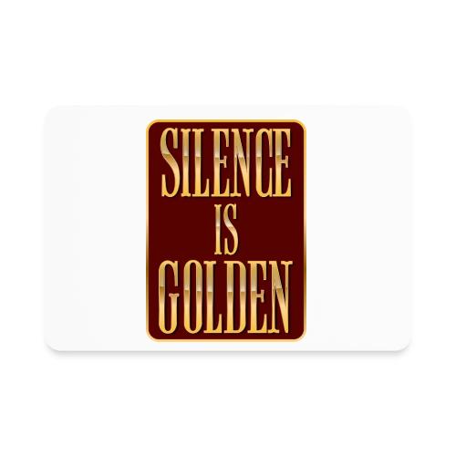 Silence Is Golden - Rectangle Magnet