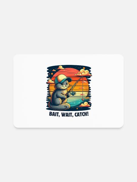 Fishing. Bait, wait, catch! - Rectangle Magnet - white - Front