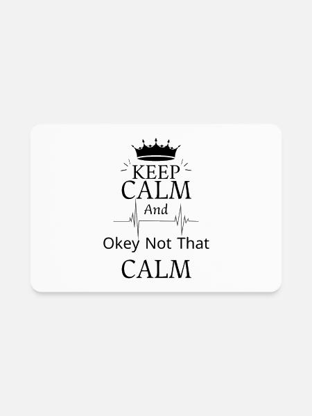 Keep calm okey not that calm shirt sweater - Rectangle Magnet - white - Front