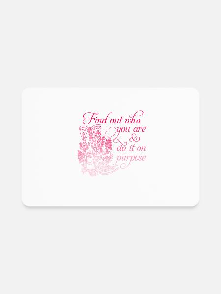 Find Out Who You Are & Do It On Purpose - Rectangle Magnet - white - Front