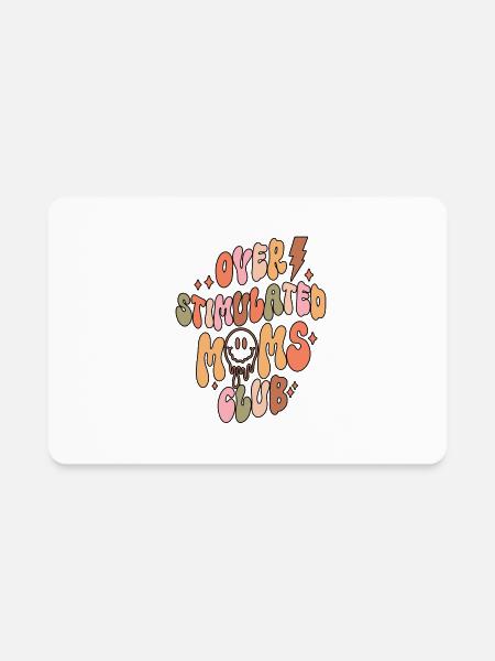 Overstimulated Moms Club Mother's Day - Rectangle Magnet - white - Front