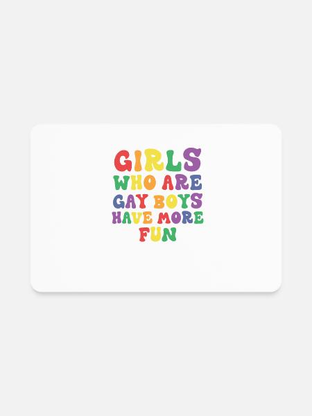 Girls Who Are Gay Boys Have More - Rectangle Magnet - white - Front