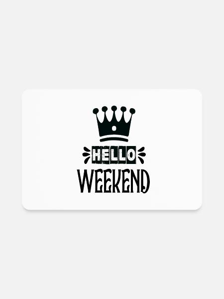 Hello Weekend - Rectangle Magnet - white - Front