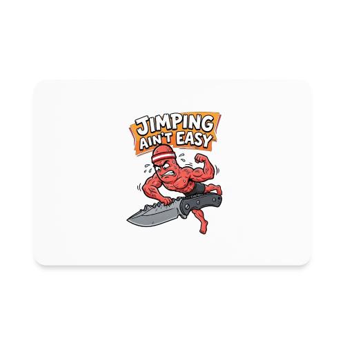Jimping Ain't Easy Funny Knife Maker & EDC Mascot - Rectangle Magnet