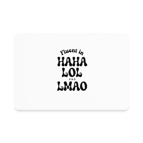 Fluent in HAHA LOL LMAO Funny Humor-Bilingual Joke - Rectangle Magnet