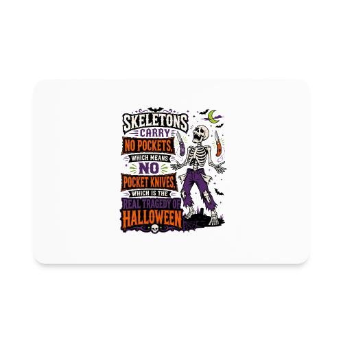 Skeletons Carry No Pockets - Funny Halloween Knife - Rectangle Magnet