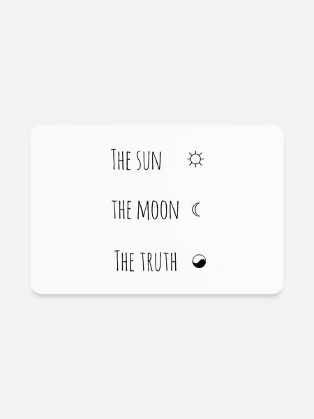 THE SUN THE MOON THE TRUTH - Rectangle Magnet - white - Front