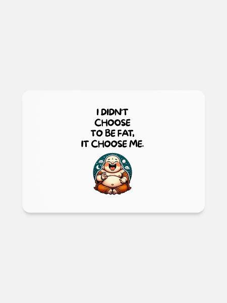 Funny Fat Buddha Quote - Rectangle Magnet - white