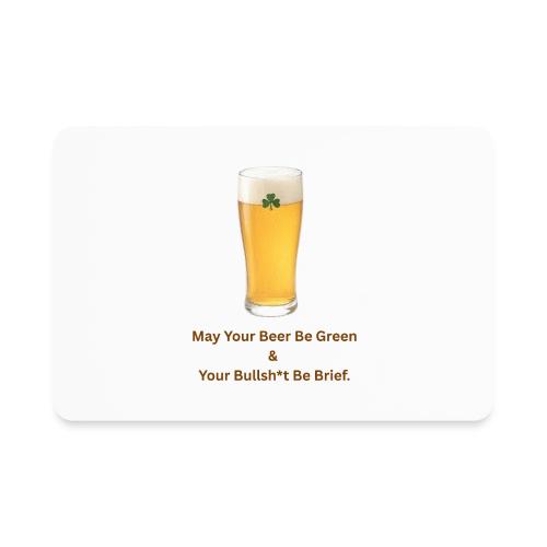May Your Beer Be Green T-Shirt | Funny St. Patrick - Rectangle Magnet
