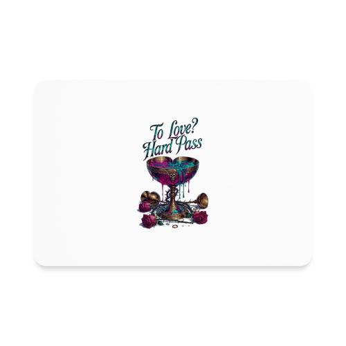 To Love? Hard Pass T-Shirt - Rectangle Magnet