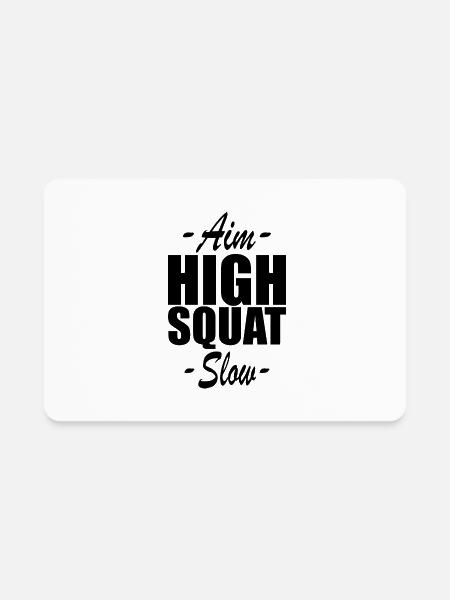 Squat Aim High Squat Slow - Rectangle Magnet - white - Front