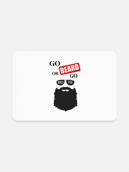 Go beard or go home quote - Rectangle Magnet - white - Front