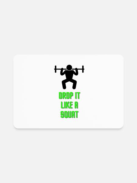Drop It Like A Squat - Rectangle Magnet - white - Front