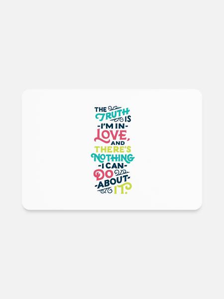 The Truth Is I m In Love - Rectangle Magnet - white - Front