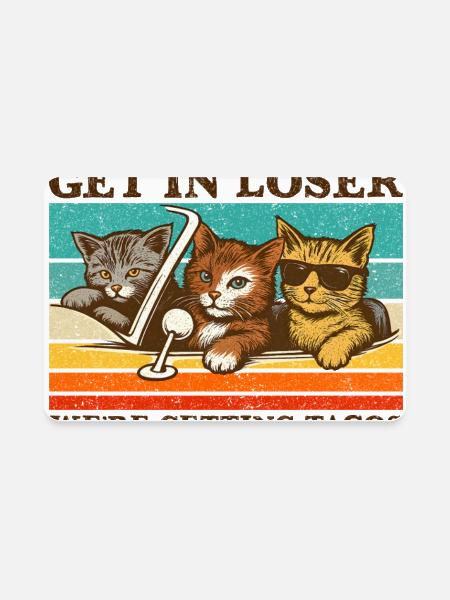 Get In Loser We're Getting Tacos Shirt - Rectangle Magnet - white - Front