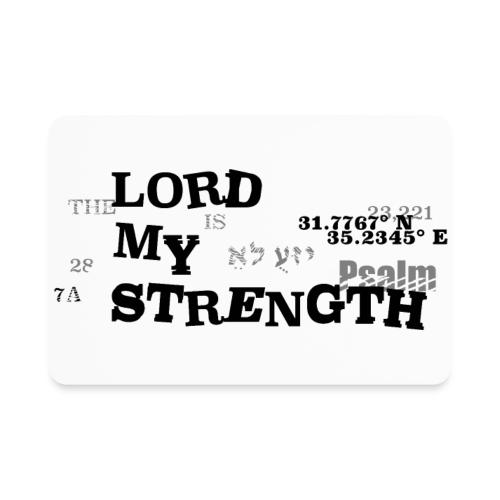 Psalm 28:7 - The Lord is My strength Eng/Hebrew - Rectangle Magnet