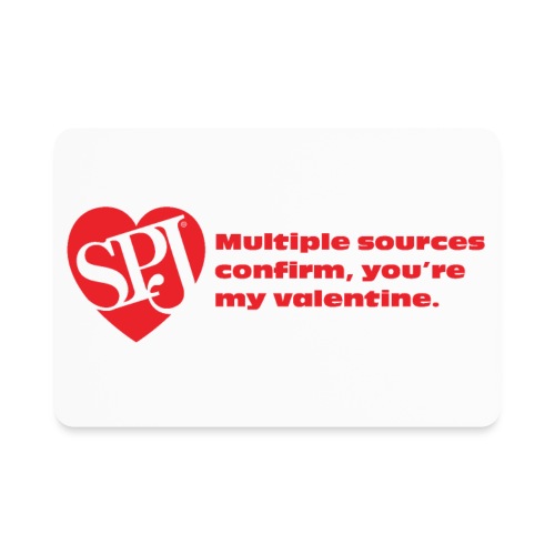 Multiple sources confirm you're my valentine - Rectangle Magnet