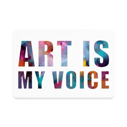 Art Is My Voice - Rectangle Magnet