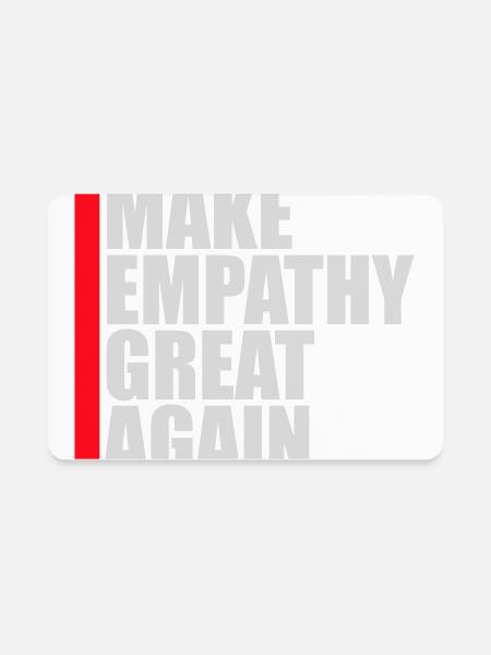 Make Empathy Great Again Political Statement Hope - Rectangle Magnet - white - Front