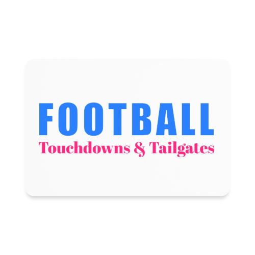 Football Touchdowns & Tailgates Design - Rectangle Magnet