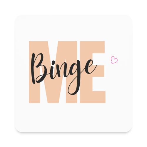 Binge Me | Media Melanie TV - Square Magnet