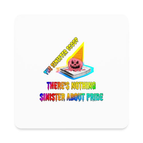 Nothing Sinister About Pride - Square Magnet