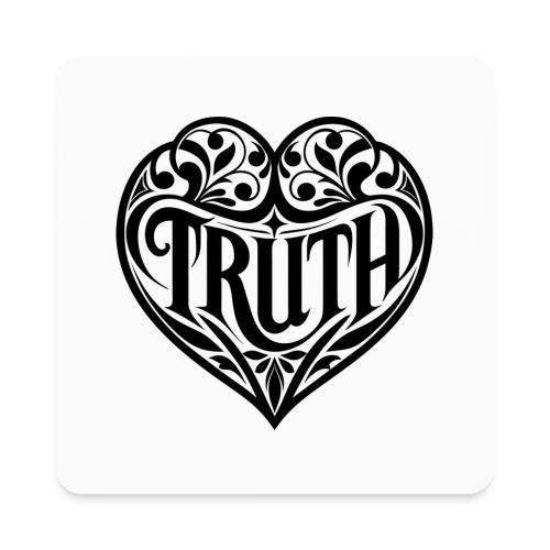 TRUTH in HEART - Square Magnet