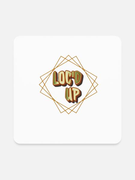 LOC'D UP - Square Magnet - white - Front
