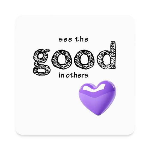 Smoon City_See the Good in Others - Square Magnet